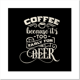 Coffee by day...beer by night! Posters and Art